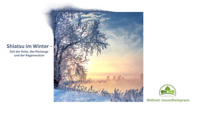 Shiatsu im Winter- Zeit der Stille, des Rückzugs und der Ruhe