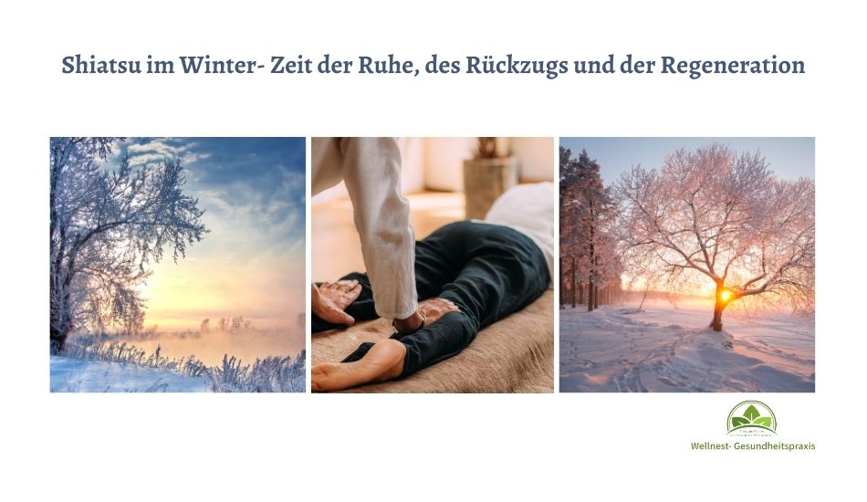 Shiatsu im Winter- Zeit der Stille, des Rückzugs und der Ruhe